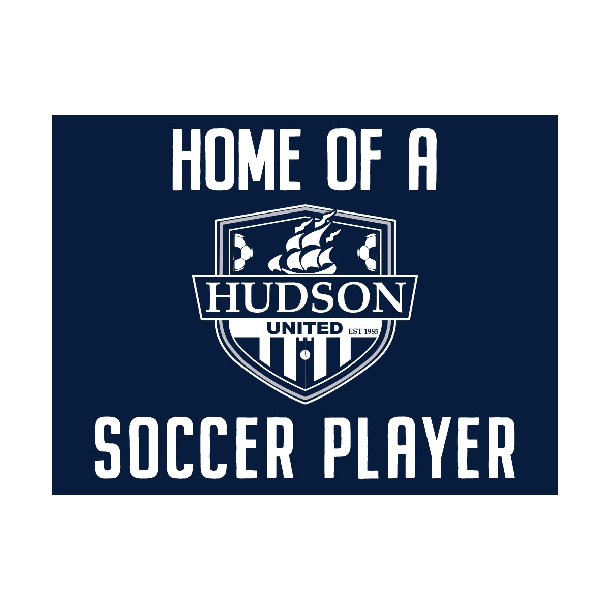 Home of a Hudson United Corrugated Plastic Yard Sign