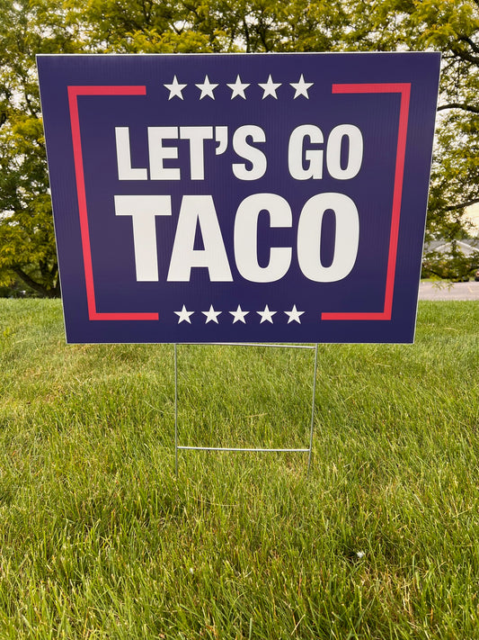 Let's Go Taco - Corrugated Plastic Yard Sign w/ Stake