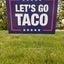 Let's Go Taco - Corrugated Plastic Yard Sign w/ Stake