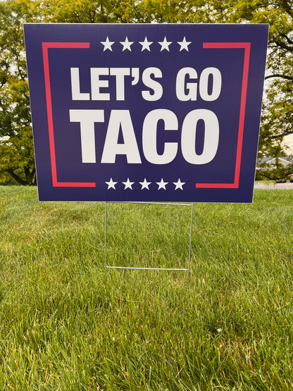 Let's Go Taco - Corrugated Plastic Yard Sign w/ Stake