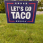 Let's Go Taco - Corrugated Plastic Yard Sign w/ Stake