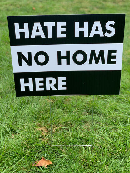 Hate Has No Home Here Yard Sign