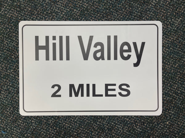 Hill Valley Sign Back to the Future Hill Valley (2 Miles)