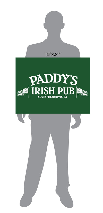 Paddy's Irish Pub It's Always Sunny in Philadelphia Sign