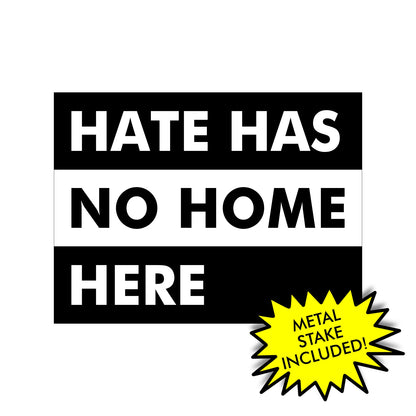 Hate Has No Home Here Yard Sign