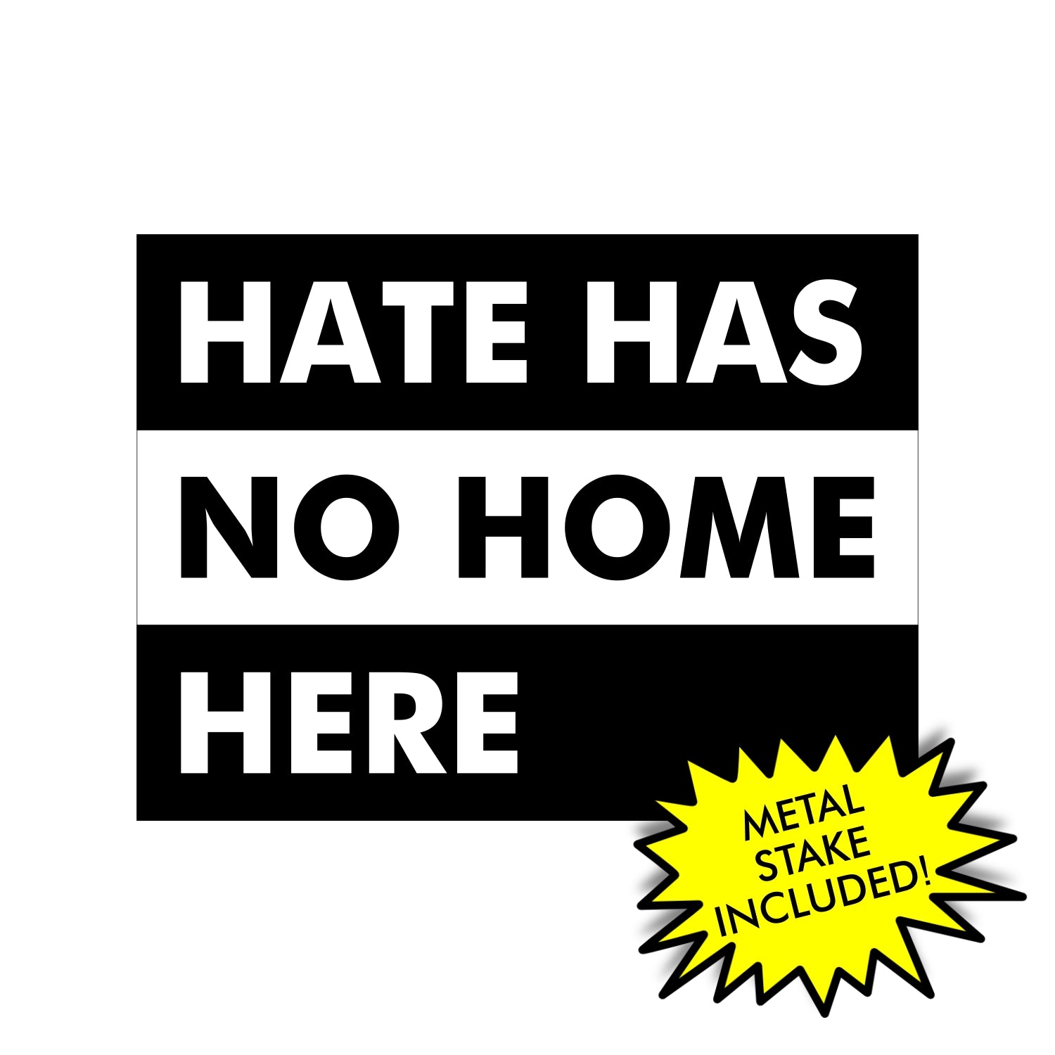 Hate Has No Home Here Yard Sign