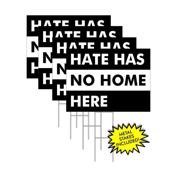 Hate Has No Home Here Yard Sign