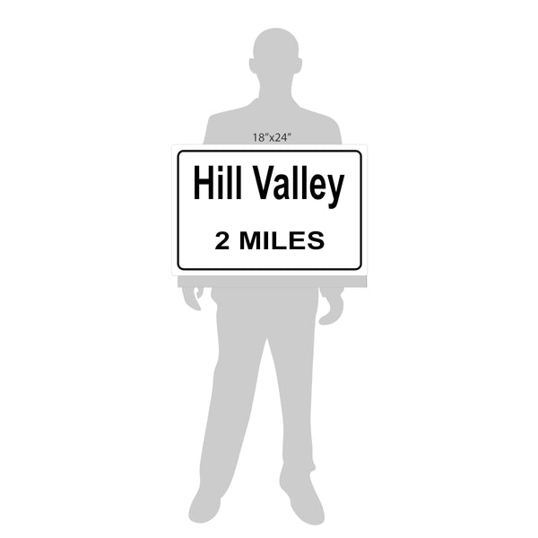 Hill Valley Sign Back to the Future Hill Valley (2 Miles)