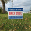 Only Zuul Political Yard Sign