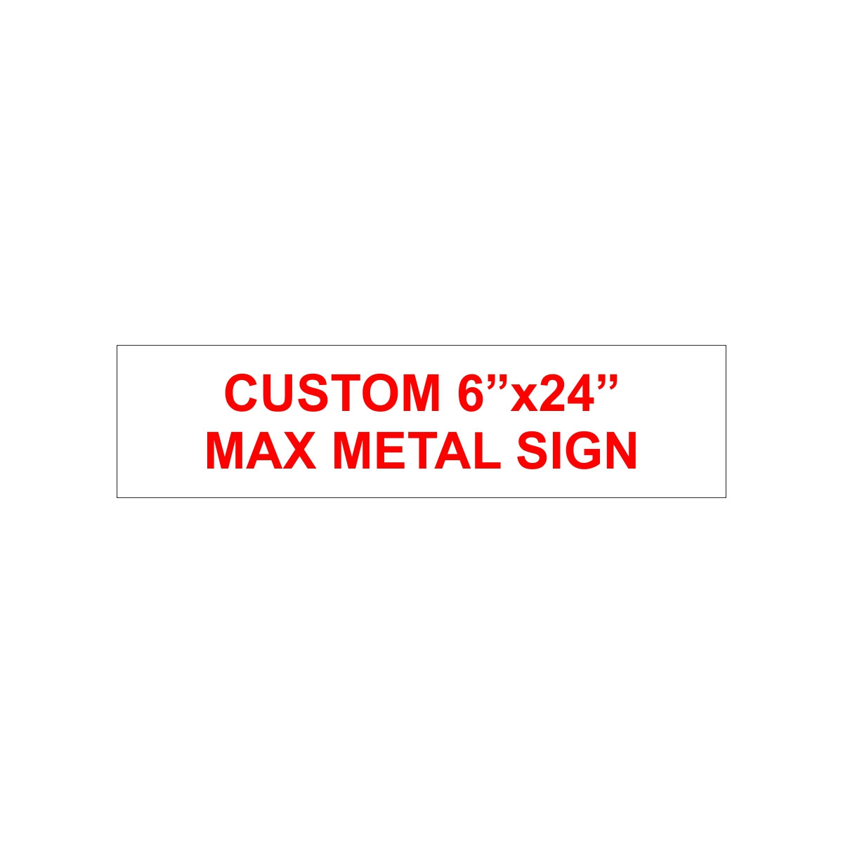 6"x24" Custom Max Metal Sign (Rider Panel)