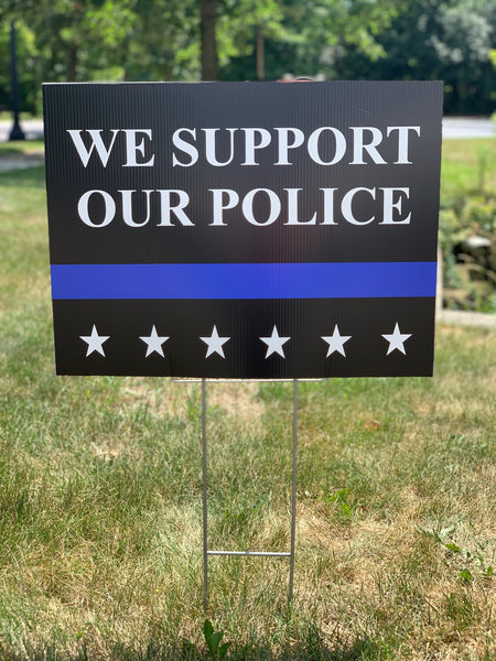 We Support Our Police Yard Sign